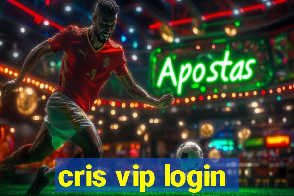 cris vip login